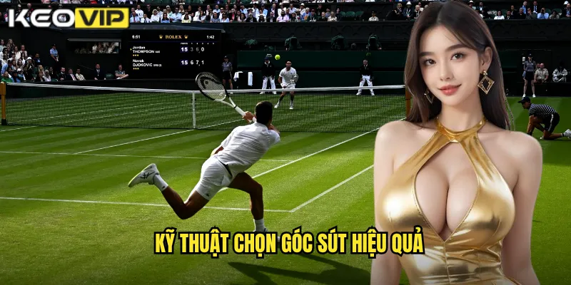 Kỹ thuật chọn góc sút hiệu quả