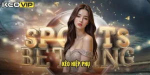 kèo hiệp phụ